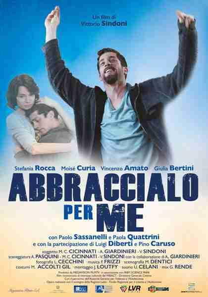 Locandina film Abbraccialo per me